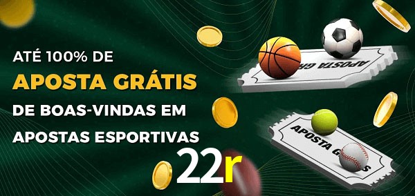 22r Ate 100% de Aposta Gratis